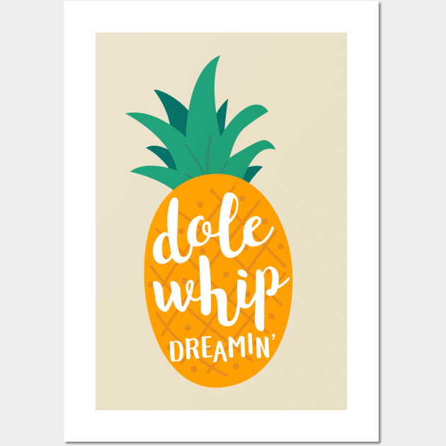 Dole Whip Dreamin' Wall Art by parkhopperapparel